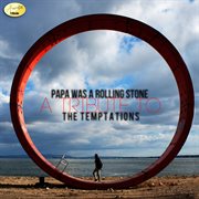 Papa was a rollin' stone (a tribute to the temptations) cover image