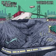 Weekender & build them to break - ep cover image
