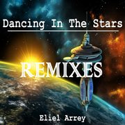 Dancing in the stars remixes - ep cover image