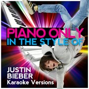 Piano only (in the style of justin bieber) [karaoke version] cover image