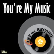 You're my music - single cover image