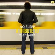 No sleep (a tribute to wiz khalifa) - single cover image