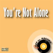 You're not alone - single cover image
