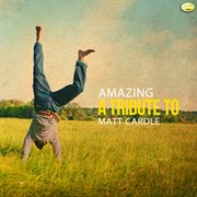 Amazing (a tribute to matt cardle) cover image