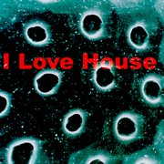 I love house cover image