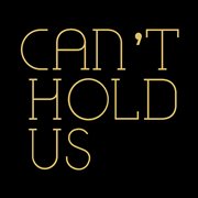 Can't hold us cover image