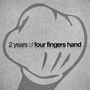 Two years of four fingers hand cover image
