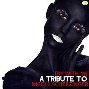 Try with me - a tribute to nicole scherzinger cover image
