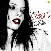 Yo-yo - a tribute to nicola roberts - single cover image