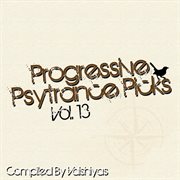 Progressive Psy Trance Picks, Vol.13 cover image