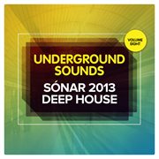 Sonar 2013 deep house - underground sounds, vol. 8 cover image
