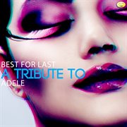 Best for last - a tribute to adele cover image