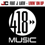 Livin' on up (feat. j latif) cover image