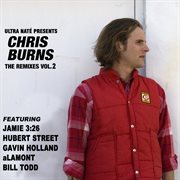 Ultra nate' presents chris burns - the remixes, vol. 2 cover image
