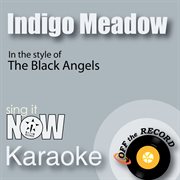 Indigo meadow (in the style of the black angels) [karaoke version] cover image