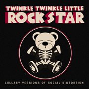Lullaby versions of social distortion cover image
