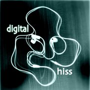 Digital hiss cover image