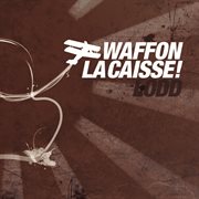 Waffon la caisse! cover image