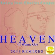 Heaven (i wanna go) remixes - ep cover image