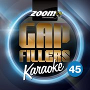 Zoom karaoke gap fillers, vol. 45 cover image