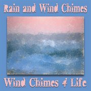 Rain and wind chimes cover image