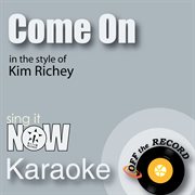 Come on (in the style of kim richey) [karaoke version] cover image