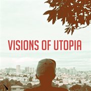 Visions of utopia cover image