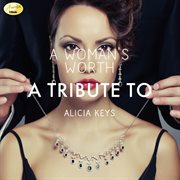 A woman's worth - a tribute to alicia keys cover image