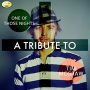 One of those nights - a tribute to tim mcgraw cover image