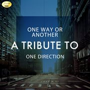 One way or another - a tribute to one direction cover image