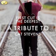 First cut is the deepest - a tribute to cat stevens cover image