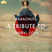Parachute - a tribute to cheryl cole cover image