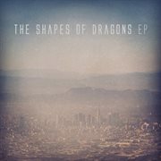 The shapes of dragons cover image