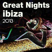 Great nights ibiza 2013 cover image