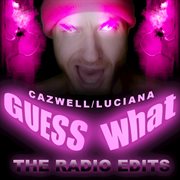 Guess what? (the radio edits) cover image