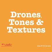 Drones, tones & textures cover image