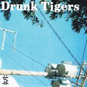 Drunk tigers cover image