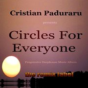 Circles for everyone (progressive deephouse music album) cover image