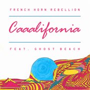 Caaalifornia (feat. ghost beach) - ep cover image