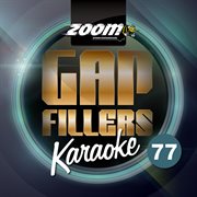 Zoom karaoke gap fillers, vol. 77 cover image