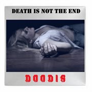 Death is not the end cover image
