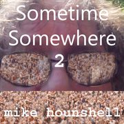 Sometime somewhere 2 - ep cover image