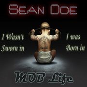 Mob life: i wasn't sworn in i was born in cover image