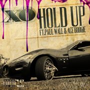 Hold up (feat. paul wall & ace boogie) cover image
