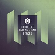 Chillout and ambient pieces cover image