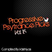 Progressive psy trance picks, vol.15 cover image