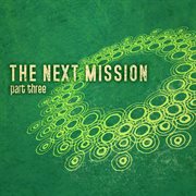 The next mission: part three cover image