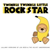 Lullaby versions of lou reed & the velvet underground cover image