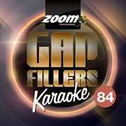 Zoom karaoke gap fillers, vol. 84 cover image