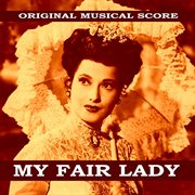 My fair lady (original musical score) cover image